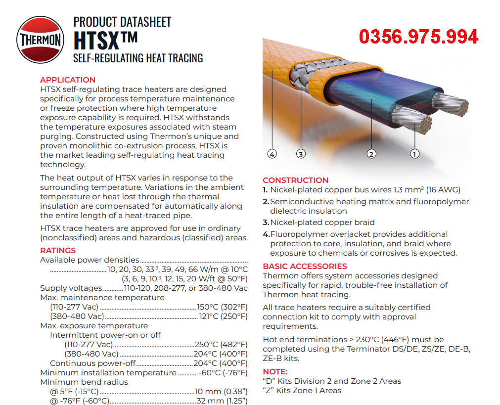 Mã sản phẩm: HTSX 20-4-OJ Thông tin sản phẩm Tên nhà cung cấp: CÔNG TY TNHH THERMON Mã số nhà cung cấp:HTSX 20-4-OJ TubeTrace, với công nghệ HTSX tự điều chỉnh nhiệt độ theo chiều dài, được thiết kế để bảo vệ chống đóng băng hoặc duy trì nhiệt độ cho ống ở những nơi có khả năng chịu nhiệt độ cao. HTSX chịu được nhiệt độ lên đến 250°C (482°F). Tự điều chỉnh theo dõi nhiệt HTSX Thay đổi tùy theo điều kiện xung quanh dọc theo toàn bộ chiều dài của mạch điện. Giảm nguy cơ quá nhiệt của ống hoặc sản phẩm. Chi phí lắp đặt thấp hơn vì HTSX “cắt theo chiều dài” giúp kết nối các đầu dễ dàng với lượng chất thải tối thiểu. Đặc trưng: Tự điều chỉnh “Cắt theo chiều dài” Phê duyệt khu vực nguy hiểm Thermon HTSX 20-4-OJ | Cáp sưởi tự điều chỉnh | Loại SE/ME | Điện áp cung cấp 110-120 hoặc 208-277 Vac | Phạm vi nhiệt độ ống từ 5°C đến 150°C (40°F đến 302°F) Thời gian giao hàng: 30,00 NGÀY Thông số kỹ thuật của sản phẩm Mật độ Watt khả dụng 10, 20, 30, 39, 49, 66 w/m ở 10°C (3, 6, 9, 12, 15, 20 w/ft ở 50°F) Nhiệt độ tiếp xúc tối đa 1 Không liên tục (BẬT hoặc Tắt nguồn) 250°C (482°F) Nhiệt độ tiếp xúc tối đa Liên tục (Tắt nguồn) 205°C (400°F) Điện áp cung cấp 110-120 hoặc 208-277 Vac Xếp hạng T 15-1 và 20-1 W/ft T2D: 215°C (419°F) Xếp hạng T 20-2 W/ft T2C: 230°C (446°F) Xếp hạng T 3,6,9,12, 15-2 W/ft T3: 200°C (392°F) Phạm vi nhiệt độ ống 5°C đến 150°C (40°F đến 302°F) Kiểu Đông Nam/Trung Đông 28,92 đô la /cái KHÔNG CÓ TRONG KHO SỐ LƯỢNG: Thêm vào báo giá Bạn có thắc mắc không? Hãy hỏi các chuyên gia của chúng tôi: